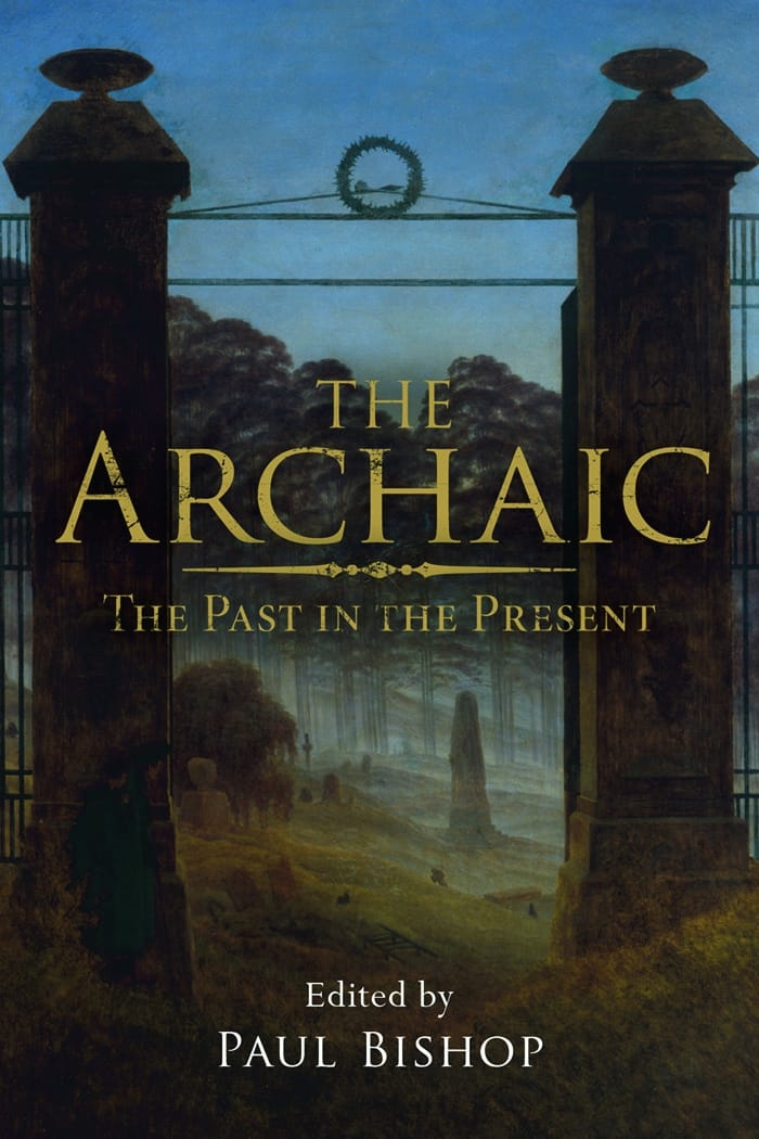 The Archaic: The Past in the Present