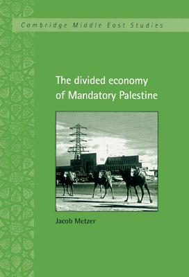 The Divided Economy of Mandatory Palestine