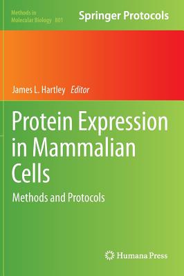 Protein Expression in Mammalian Cells: Methods and Protocols