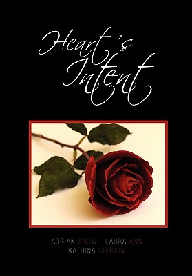 Heart’s Intent: A Collection of Poetry