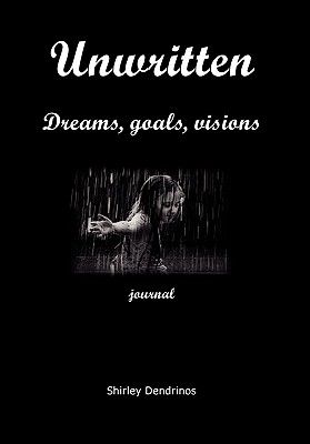 Unwritten: Goals, Dreams, Visions