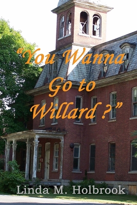 You Wanna Go to Willard?