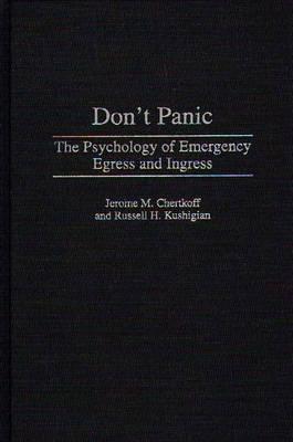 Don’t Panic: The Psychology of Emergency Egress and Ingress