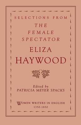 Selections from the Female Spectator