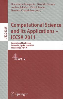 Computational Science and Its Applications - Iccsa 2011: International Conference,santander, Spain, June 20-23, 2011, Proceeding