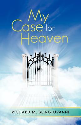 My Case for Heaven