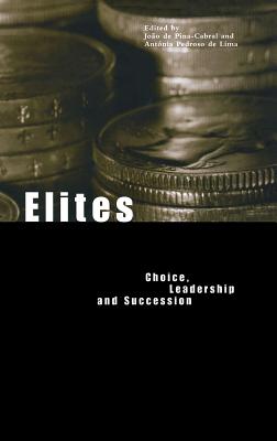 Elites: Choice, Leadership and Succession