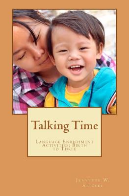 Talking Time: Language Enrichment Activities: Birth to Three