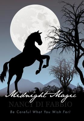 Midnight Magic: Be Careful What You Wish For!