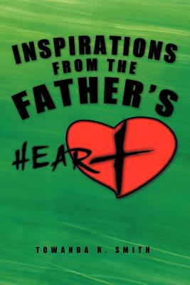 Inspirations from the Father’s Heart