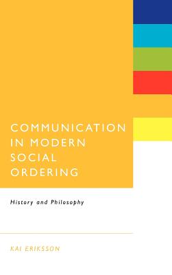 Communication in Modern Social Ordering: History and Philosophy