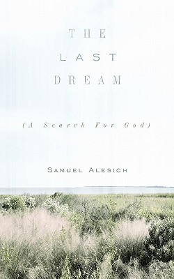 The Last Dream: A Search for God