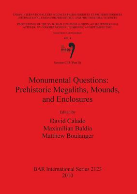 Session C68: Monumental Questions: Prehistoric Megaliths, Mounds, and Enclosures