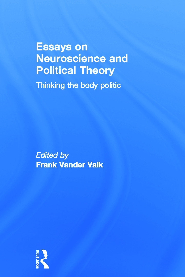 Essays on Neuroscience and Political Theory: Thinking the Body Politic