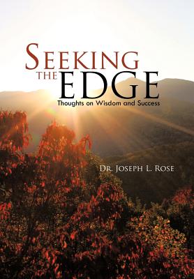 Seeking the Edge: Thoughts on Wisdom and Success