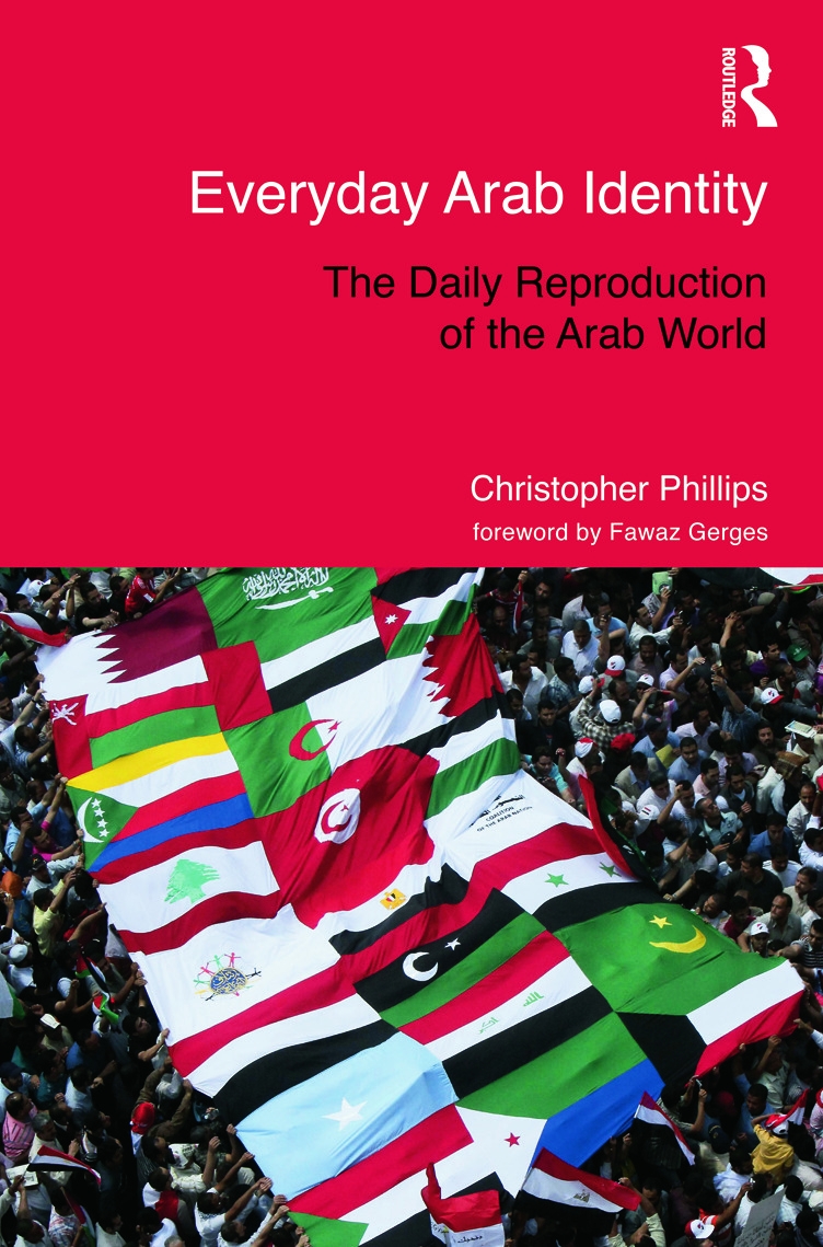 Everyday Arab Identity: The Daily Reproduction of the Arab World