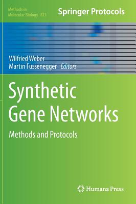 Synthetic Gene Networks: Methods and Protocols