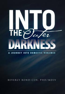 Into the Outer Darkness: A Journey into Domestic Violence