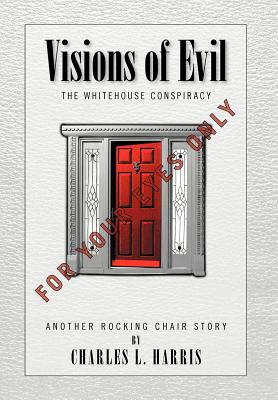 Visions of Evil: The Whitehouse Conspiracy