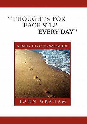 Thoughts for Each Step Every Day: A Daily Devotional Guide