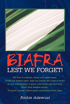 Biafra: Lest We Forget!