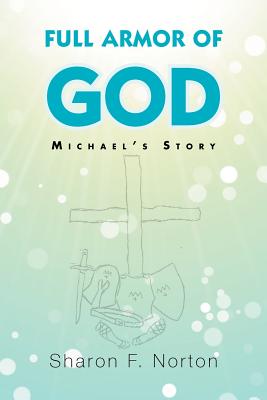 Full Armor of God: Michael’s Story