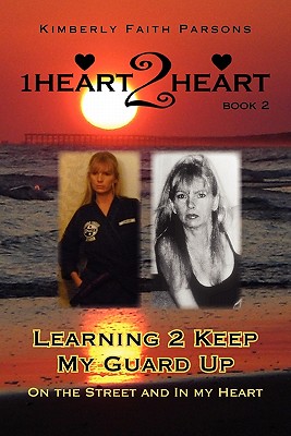 Learning 2 Keep My Guard Up: On the Street and in My Heart