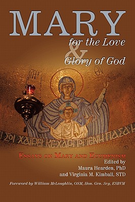 Mary for the Love and Glory of God: Essays on Mary and Ecumenism