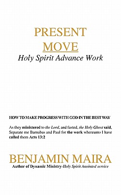 Present Move: Holy Spirit Advance Work