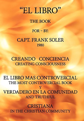 El Libro: Creando Conciencia. El Libro Mas Controvercial Y Verdadero En El Mundo Cristiano.