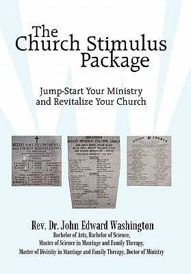 The Church Stimulus Package: Jump Start Your Ministry and Revitalize Your Church