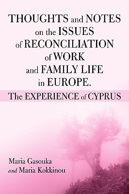 Thoughts and Notes on the Issues of Reconciliation of Work and Family Life in Europe. the Experience of Cyprus