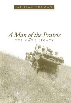 A Man of the Prairie: One Man’s Legacy