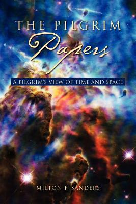 The Pilgrim Papers: A Pilgrim’s View of Time and Space