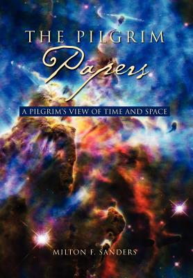 The Pilgrim Papers: A Pilgrim’s View of Time and Space