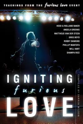 Igniting Furious Love: Teachings from the Furious Love Event