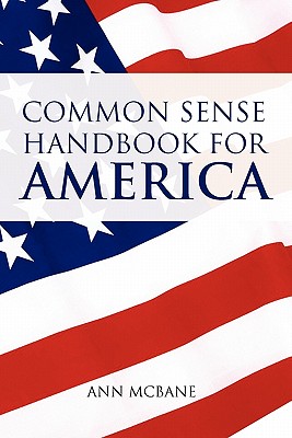 Common Sense Handbook for America: Responsibility & Entitlement