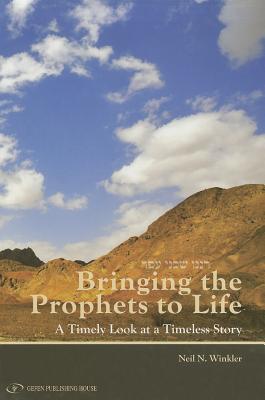 Bringing the Prophets to Life: A Timely Look at a Timeless Story