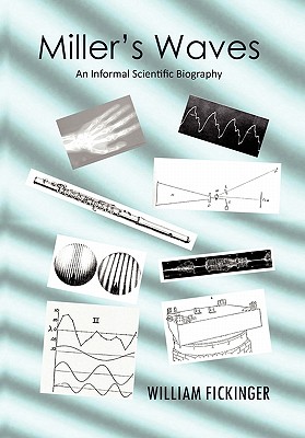 Miller’s Waves: An Informal Scientific Biography