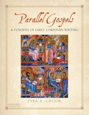 Parallel Gospels: A Synopsis of Early Christian Writing