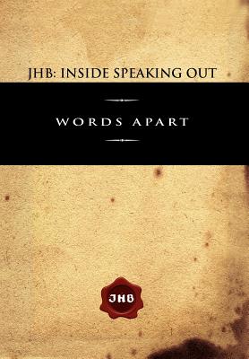 JHB - Inside Speaking Out: Words Apart