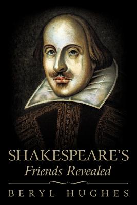 Shakespeare’s Friends Revealed