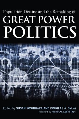 Population Decline and the Remaking of Great Power Politics