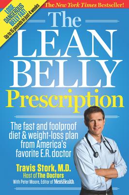 The Lean Belly Prescription: The Fast and Foolproof Diet and Weight-Loss Plan from America’s Favorite E. R. Doctor