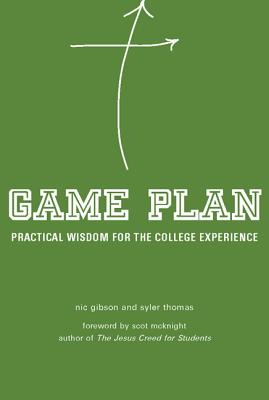 Game Plan: Practical Wisdom for the College Experience