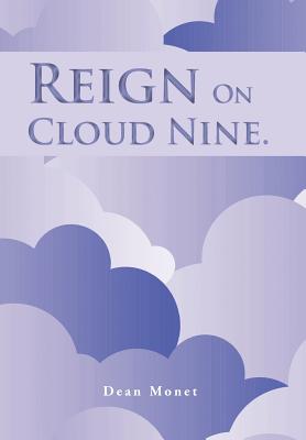 Reign on Cloud Nine