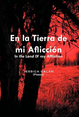 En la Tierra de mi Afliccion: In the Land of My Affliction