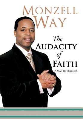 The Audacity of Faith: A Map to Success