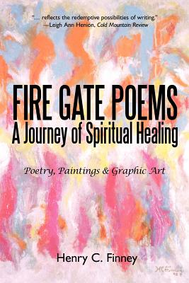 Fire Gate Poems: A Journey of Spiritual Healing