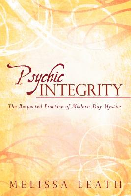 Psychic Integrity: The Respected Practice of Modern-day Mystics